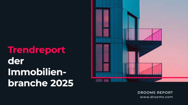 Drooms Real Estate Trends Report 2025: Transaktionen dauern immer länger