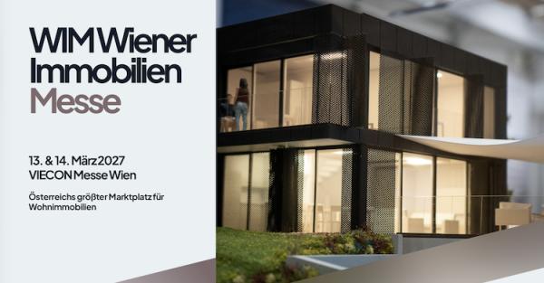 Wiener Immobilien Messe 2027: Warum wir die WIM brauchen!