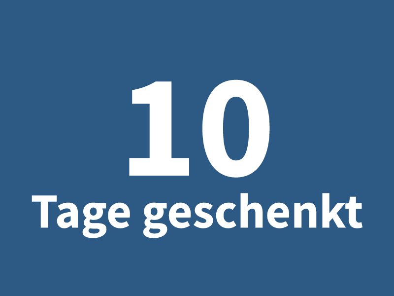 10 Tage geschenkt